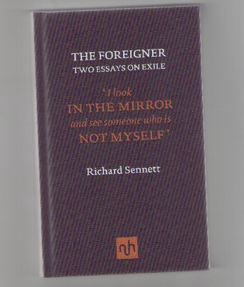 SENNETT, Richard - The Foreigner. Two Essays on exile